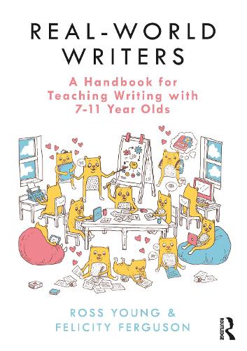 Паперова книга «Real-World Writers: A Handbook for Teaching Writing with 7-11 Year Olds», авторів Фелісіті Фергюсон, Росс Янг - фото №1