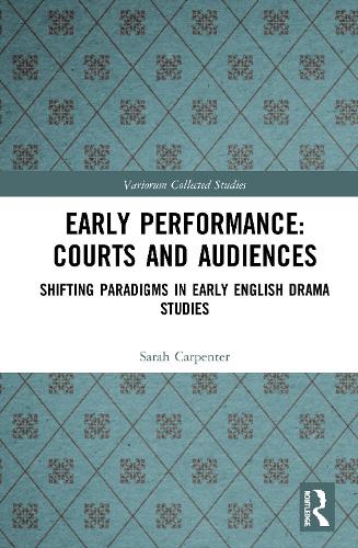 Бумажная книга «Early Performance: Courts and Audiences: Shifting Paradigms in Early English Drama Studies», автор Сара Карпентер - фото №1