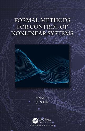 [object Object] «Formal Methods for Control of Nonlinear Systems», авторів Цзюнь Лю, Інань Лі - фото №1