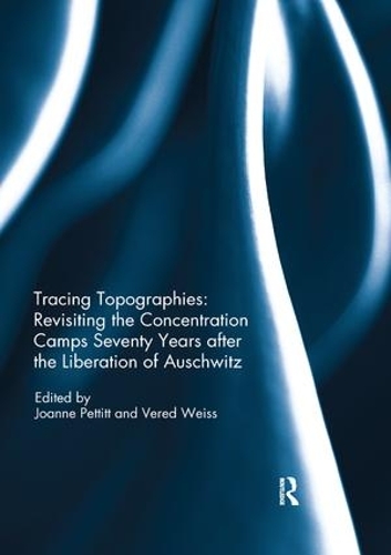 Бумажная книга «Tracing Topographies: Revisiting the Concentration Camps Seventy Years after the Liberation of Auschwitz» - фото №1