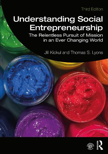 Бумажная книга «Understanding Social Entrepreneurship: The Relentless Pursuit of Mission in an Ever Changing World», авторов Джил Кикул, Томас С. Лайонс - фото №1