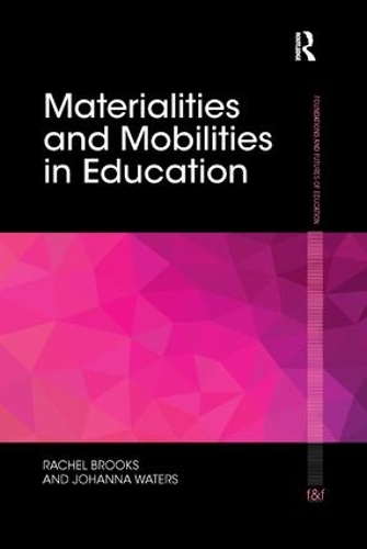 Бумажная книга «Materialities and Mobilities in Education», авторов Йоханна Уотерс, Рэйчел Брукс - фото №1