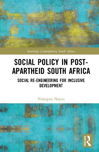 Бумажная книга «Social Policy in Post-Apartheid South Africa: Social Re-engineering for Inclusive Development», автор Ндангва Нойо - фото №1