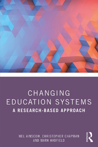 Паперова книга «Changing Education Systems: A Research-based Approach», авторів Крістофер Чепмен, Марк Хедфілд, Мел Ейнскоу - фото №1