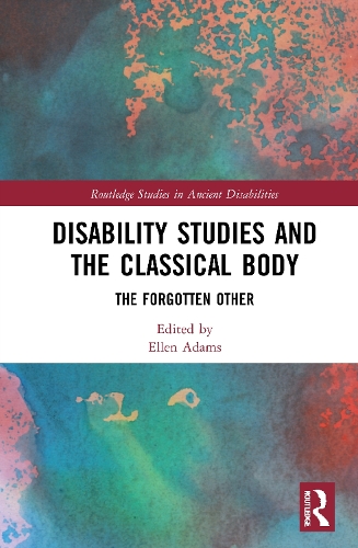 Паперова книга «Disability Studies and the Classical Body: The Forgotten Other» - фото №1