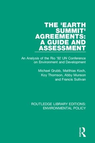 Бумажная книга «The 'Earth Summit' Agreements: A Guide and Assessment: An Analysis of the Rio '92 UN Conference on Environment and Development», авторов Эбби Мансон, Фрэнсис Салливан, Кой Томсон, Маттиас Кох, Майкл Грабб - фото №1