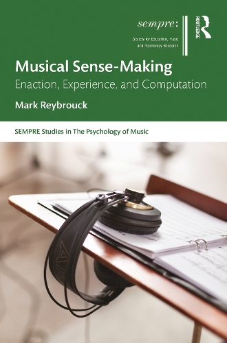[object Object] «Musical Sense-Making: Enaction, Experience, and Computation», автор Марк Рейбрук - фото №1