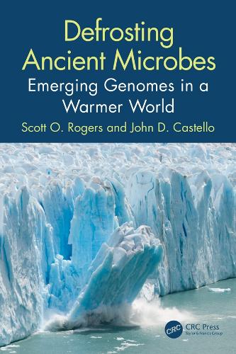 Бумажная книга «Defrosting Ancient Microbes: Emerging Genomes in a Warmer World», авторов Джон Д. Кастелло, Скотт Роджерс - фото №1