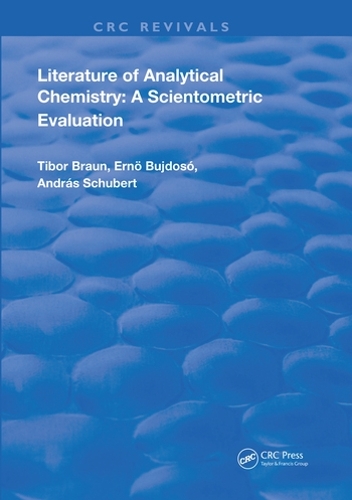 Бумажная книга «Literature Of Analytical Chemistry: A Scientometric Evaluation», авторов Андраш Шуберт, Эрно Буйдосо, Тибор Браун - фото №1