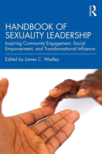 Бумажная книга «Handbook of Sexuality Leadership: Inspiring Community Engagement, Social Empowerment, and Transformational Influence» - фото №1