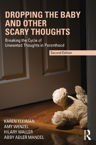 Бумажная книга «Dropping the Baby and Other Scary Thoughts: Breaking the Cycle of Unwanted Thoughts in Parenthood», авторов Эбби Адлер Мандел, Хилари Уоллер, Карен Клейман - фото №1