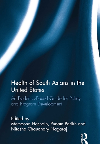 Бумажная книга «Health of South Asians in the United States: An Evidence-Based Guide for Policy and Program Development» - фото №1