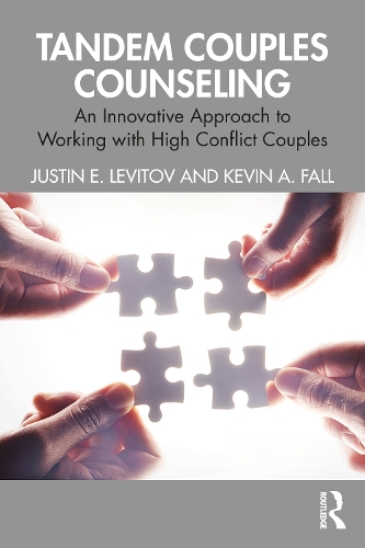 Бумажная книга «Tandem Couples Counseling: An Innovative Approach to Working with High Conflict Couples», авторов Джастин Е. Левитов, Кевин А. Фолл - фото №1