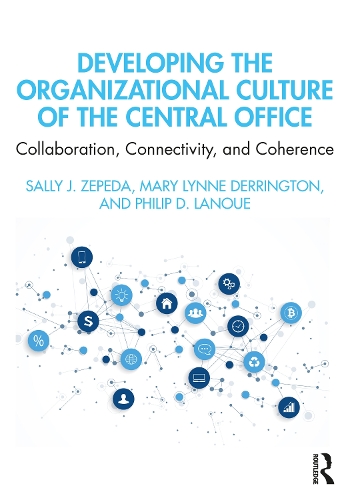 Бумажная книга «Developing the Organizational Culture of the Central Office: Collaboration, Connectivity, and Coherence», авторов Мэри Линн Деррингтон, Филип Д. Лануэ, Салли Дж. Зепеда - фото №1