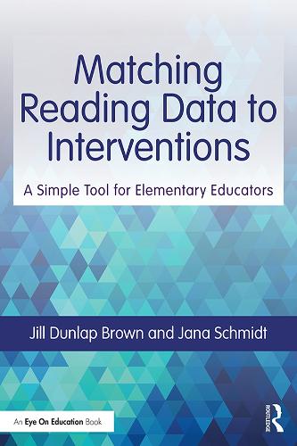 Паперова книга «Matching Reading Data to Interventions: A Simple Tool for Elementary Educators», авторів Яна Шмідт, Джилл Данлап Браун - фото №1