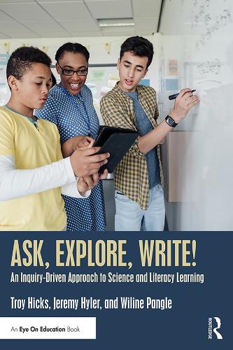 Бумажная книга «Ask, Explore, Write!: An Inquiry-Driven Approach to Science and Literacy Learning», авторов Джереми Хайлер, Трой Хикс, Вилин Пэнгл - фото №1