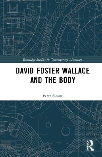 Бумажная книга «David Foster Wallace and the Body», автор Питер Слоан - фото №1