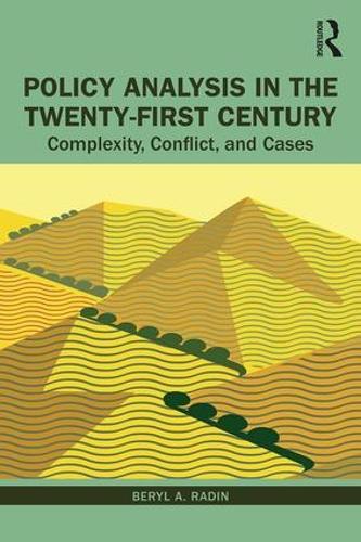Паперова книга «Policy Analysis in the Twenty-First Century: Complexity, Conflict, and Cases», автор Берил Рейдін - фото №1