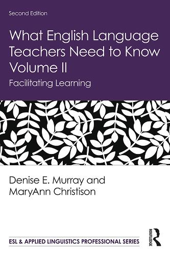 [object Object] «What English Language Teachers Need to Know Volume II: Facilitating Learning», авторів Деніз Е. Мюррей, МеріЕнн Крістісон - фото №1