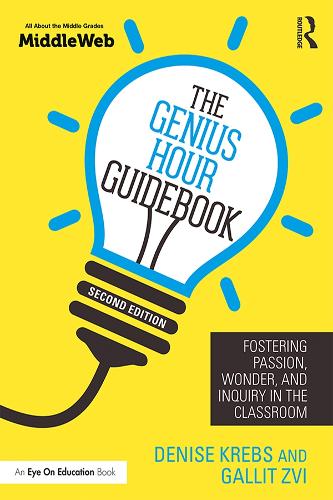 Паперова книга «The Genius Hour Guidebook: Fostering Passion, Wonder, and Inquiry in the Classroom», авторів Деніз Кребс, Галіт Цві - фото №1