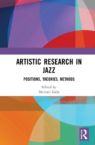Бумажная книга «Artistic Research in Jazz: Positions, Theories, Methods» - фото №1