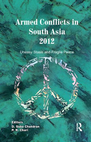 Бумажная книга «Armed Conflicts in South Asia 2012: Uneasy Stasis and Fragile Peace» - фото №1