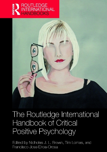 Бумажная книга «The Routledge International Handbook of Critical Positive Psychology» - фото №1