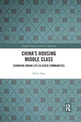 [object Object] «China's Housing Middle Class: Changing Urban Life in Gated Communities», автор Бэйбэй Тан - фото №1