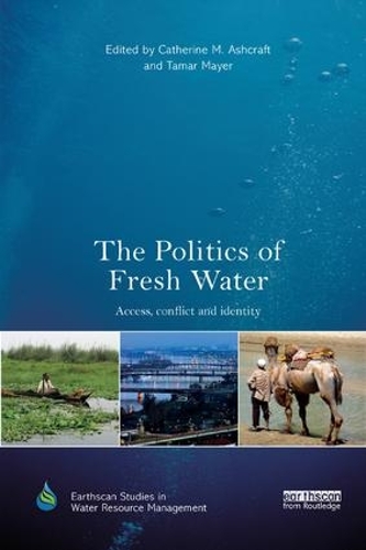 Бумажная книга «The Politics of Fresh Water: Access, conflict and identity» - фото №1