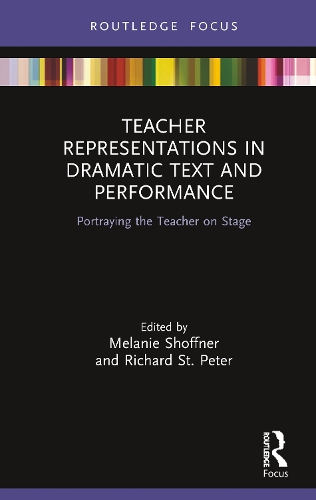 Паперова книга «Teacher Representations in Dramatic Text and Performance: Portraying the Teacher on Stage» - фото №1