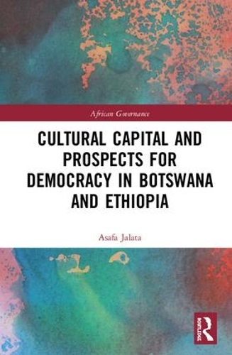 Бумажная книга «Cultural Capital and Prospects for Democracy in Botswana and Ethiopia», автор Асафа Джалата - фото №1