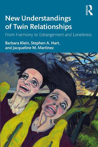 Бумажная книга «New Understandings of Twin Relationships: From Harmony to Estrangement and Loneliness», авторов Барбара Клейн, Жаклин М. Мартинес, Стивен А. Харт - фото №1