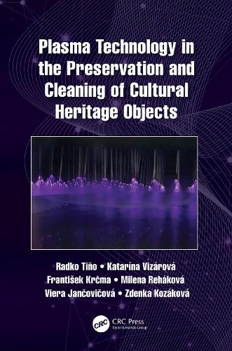 Бумажная книга «Plasma Technology in the Preservation and Cleaning of Cultural Heritage Objects», авторов Франтишек Крчма, Катарина Визарова, Милена Рехакова, Радко Тиньо, Виера Янчовичова, Зденка Козакова - фото №1