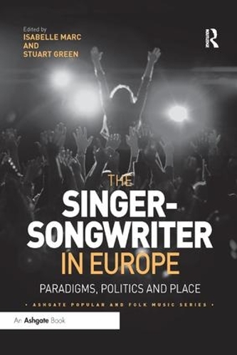 Паперова книга «The Singer-Songwriter in Europe: Paradigms, Politics and Place» - фото №1