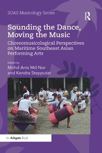 Бумажная книга «Sounding the Dance, Moving the Music: Choreomusicological Perspectives on Maritime Southeast Asian Performing Arts» - фото №1