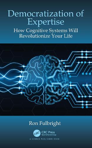 Паперова книга «Democratization of Expertise: How Cognitive Systems Will Revolutionize Your Life» - фото №1