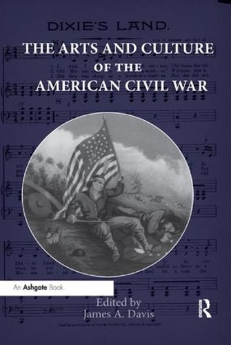 Бумажная книга «The Arts and Culture of the American Civil War» - фото №1