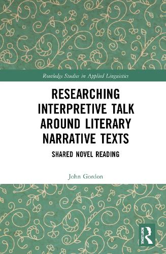 [object Object] «Researching Interpretive Talk Around Literary Narrative Texts: Shared Novel Reading», автор Джон Гордон - фото №1