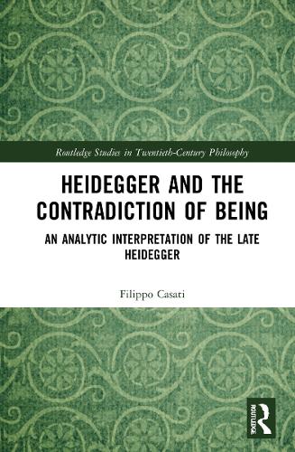 Бумажная книга «Heidegger and the Contradiction of Being: An Analytic Interpretation of the Late Heidegger» - фото №1