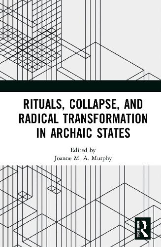 Бумажная книга «Rituals, Collapse, and Radical Transformation in Archaic States» - фото №1