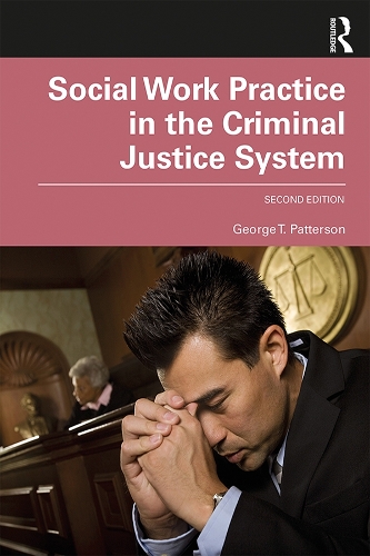 Бумажная книга «Social Work Practice in the Criminal Justice System», автор Джордж Паттерсон - фото №1