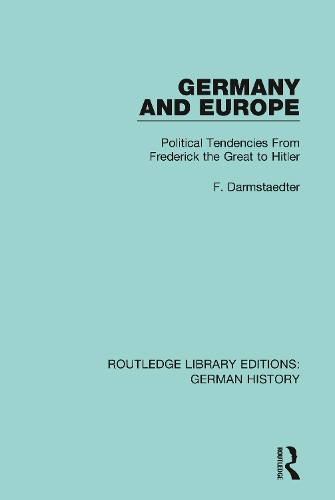 Бумажная книга «Germany and Europe: Political Tendencies From Frederick the Great to Hitler», автор Ф. Дармштедтер - фото №1