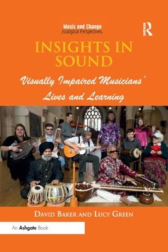 Бумажная книга «Insights in Sound: Visually Impaired Musicians' Lives and Learning», автор Дэвид Бейкер - фото №1