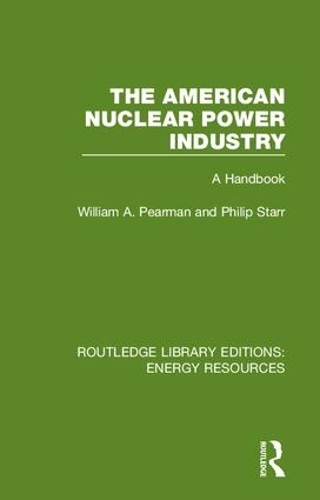 Бумажная книга «The American Nuclear Power Industry: A Handbook», авторов Филип Старр, Уильям А. Пирман - фото №1
