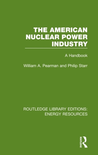 Паперова книга «The American Nuclear Power Industry: A Handbook», авторів Філіп Старр, Вільям А. Пірман - фото №1