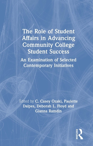Бумажная книга «The Role of Student Affairs in Advancing Community College Student Success: An Examination of Selected Contemporary Initiatives» - фото №1