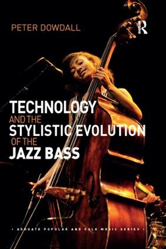Бумажная книга «Technology and the Stylistic Evolution of the Jazz Bass», автор Питер Даудалл - фото №1