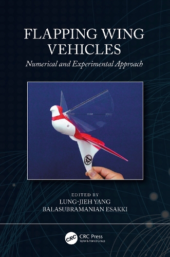 Бумажная книга «Flapping Wing Vehicles: Numerical and Experimental Approach», авторов Баласубраманиан Эсакки, Лун Цзе Ян - фото №1