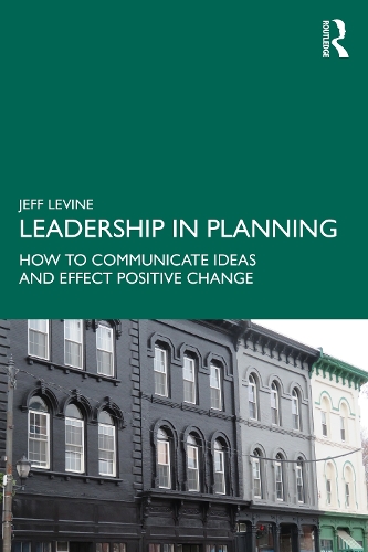 Паперова книга «Leadership in Planning: How to Communicate Ideas and Effect Positive Change», автор Джефф Левін - фото №1