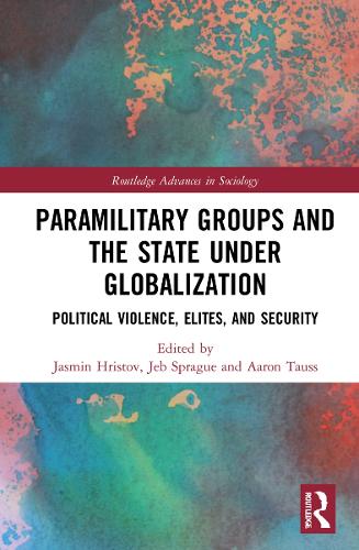 Бумажная книга «Paramilitary Groups and the State under Globalization: Political Violence, Elites, and Security» - фото №1